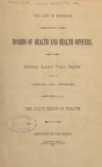 The laws of Minnesota relating to boards of health and health officers, and offences against public health