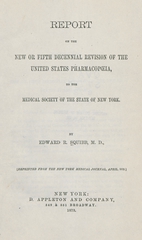 Report on the new or fifth decennial revision of the United States Pharmacopoeia to the Medical Society of the State of New York