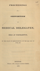 Proceedings of a convention of medical delegates, held at Northampton, in the state of Massachusetts, on the 20th day of June, 1827