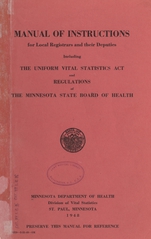 Manual of instructions for local registrars and their deputies: including the uniform vital statistics act and regulations of the Minnesota State Board of Health