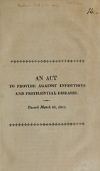 An act to provide against infectious and pestilential diseases: passed March 26, 1813