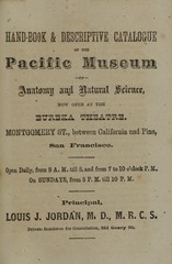 Hand-book & descriptive catalogue of the Pacific Museum of Anatomy and Natural Science, now open at the Eureka Theatre