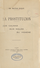 La prostitución: sus causas, sus males, su higiene