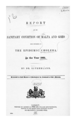 Report on the sanitary condition of Malta and Gozo, with reference to the epidemic cholera in the year 1865