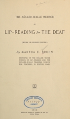 The Müller-Walle method of lip-reading for the deaf: (Bruhn lip-reading system)
