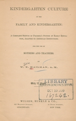Kindergarten culture in the family and kindergarten: a complete sketch of Froebel's system of early education, adapted to American institutions : for the use of mothers and teachers
