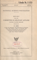 Report from the Committee on Military Affairs, United States Senate, pursuant to S. 1850, a bill to promote the progress of science and the useful arts, to secure the national defense, to advance the national health and welfare, and for other purposes
