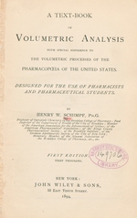 A text-book of volumetric analysis: with special reference to the volumetric processes of the pharmacopoeia of the United States :  designed for the use of pharmacists and pharmaceutical students