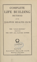 Complete life building method of the Ralston Health Club