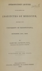 Introductory lecture to the course on the institutes of medicine: delivered in the University of Pennsylvania, Oct. 16th, 1859