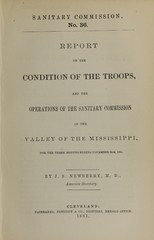 Report on the condition of the troops, and the operations of the Sanitary Commission in the Valley of the Mississippi, for the three months ending November 30th, 1861