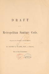 Draft of a metropolitan sanitary code: reported to the Committee on Internal Hygiene