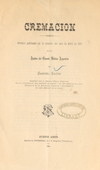 Cremacion: articulo publicado en el número del mes de Abril de 1884 de los Anales del Círculo Médico Argentino