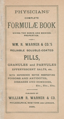 Physicians' complete formulae book: giving the doses and medical properties of Wm. R. Warner & Co.'s reliable soluble-coated pills, granules and parvules, effervescent salts, etc. : with reference notes respecting poisons and antidotes, diseases and remedies, etc., etc., etc