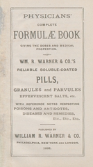 Physicians' complete formulae book: giving the doses and medical properties of Wm. R. Warner & Co.'s reliable soluble-coated pills, granules and parvules, effervescent salts, etc. : with reference notes respecting poisons and antidotes, diseases and remedies, etc., etc., etc