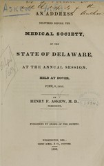An address delivered before the Medical Society, of the State of Delaware, at the Annual Session, held at Dover, June 8th, 1852