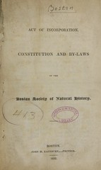 Act of incorporation, constitution, and by-laws of the Boston Society of Natural History