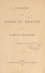 Report of the Board of Health to the citizens of Bridgewater, March, 1881