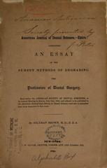 Essay on the most direct methods by which a dental practitioner may succeed, without a possibility of a failure, in degrading both himself and his profession