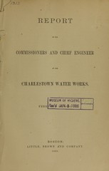 Report of the commissioners and chief engineer of the Charlestown water-works, February 28, 1865