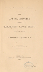 Disease, a part of the plan of creation: the annual discourse before the Massachusetts Medical Society, May 31, 1865
