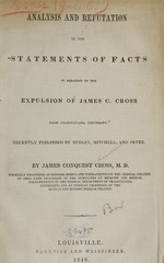 Analysis and refutation of the Statements of facts in relation to the expulsion of James C. Cross from Transylvania University --recently published by Dudley, Mitchell & Peter