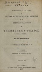 Lecture introductory to the course of theory and practice of medicine in the medical department of Pennsylvania College, Philadelphia: for the session 1844-45