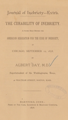 The curability of inebriety: a paper read before the American Association for the Cure of Inebriety, at Chicago, September 12, 1878