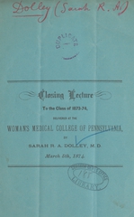Closing lecture to the class of 1873-74, delivered at the Woman's Medical College of Pennsylvania