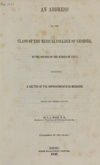 An address to the class of the Medical College of Georgia at the opening of the session of 1846-7: containing a sketch of the improvements in medicine during the present century