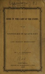 A bomb in the camp of the enemy, or an exposure of quackery and "patent medicines"