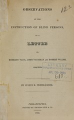 Observations on the instruction of blind persons, in a letter to Roberts Vaux, John Vaughan, and Robert Walsh, esquires