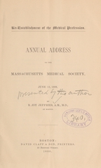 Re-establishment of the medical profession: annual address to the Massachusetts Medical Society, June 13, 1888