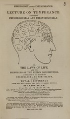 Phrenology versus intemperance: a lecture on temperance, considered physiologically and phrenologically : or, The laws of life, and the principles of the human constitution, as developed by the sciences of phrenology and physiology, applied to total abstinence from all alcoholic and intoxicating drinks