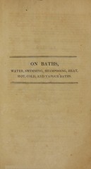 Remarks on baths, water, swimming, shampooing, heat, hot, cold, and vapor baths
