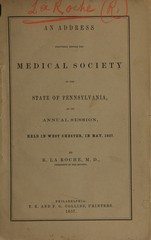 An address delivered before the Medical Society of the State of Pennsylvania at its annual session: held in West Chester, in May 1857