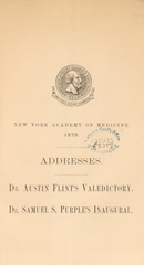 Addresses: Dr. Austin Flint's valedictory : Dr. Samuel S. Purple's inaugural
