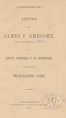 Letter of James F. Gregory, Lieut. Colonel and A.D.C., to Lieut. General P.H. Sheridan, concerning telegraphic code