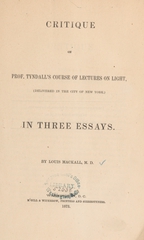 Critique on Prof. Tyndall's course of lectures on light, delivered in the city of New York: in three essays