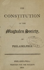 The constitution of the Magdalen Society of Philadelphia