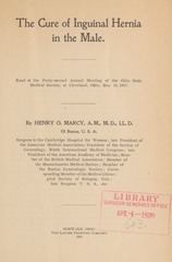 The cure of inguinal hernia in the male: read at the forty-second Annual Meeting of the Ohio State Medical Society, at Cleveland, Ohio, May 19, 1897