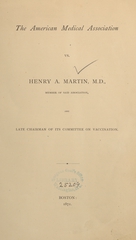 The American Medical Association vs. Henry A. Martin, M.D., member of said association, and late chairman of its committee on vaccination