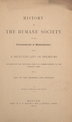 History of the Humane Society of the Commonwealth of Massachusetts: with a selected list of premiums, awarded by the trustees, from its commencement to the present time, and a list of the members and officers