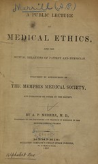 A public lecture on medical ethics, and the mutual relations of patients and physician