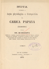 Nota sobre a acção physiologica e therapeutica da carica papaya (mamoeiro)
