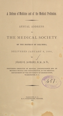 A defense of medicine and of the medical profession: annual address to the Medical Society of the District of Columbia, delivered January 9, 1884