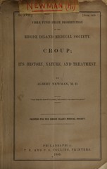 Croup; its history, nature, and treatment. Fiske fund prize dissertation of the Rhode Island Medical Society