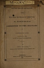 The debt, the duty and the hope of the citizen soldiers of America: a sermon addressed to the military of Frederick City, November 30th 1843, a day of public thanksgiving