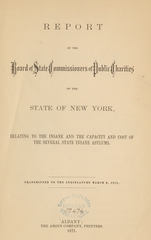 Report of the Board of State Commissioners of Public Charities, relating to the insane and the capacity and cost of the several State insane asylums