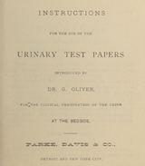 Instructions for the use of the urinary test papers introduced by Dr. G. Oliver for the clinical examination of the urine at the bedside